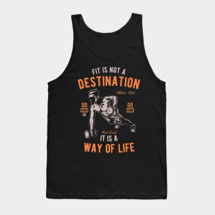 Fit Is Not A Destination Tank Top